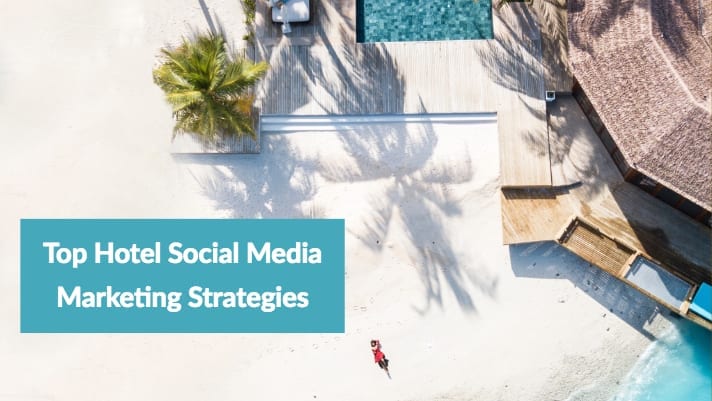 top hotel social media marketing strategies